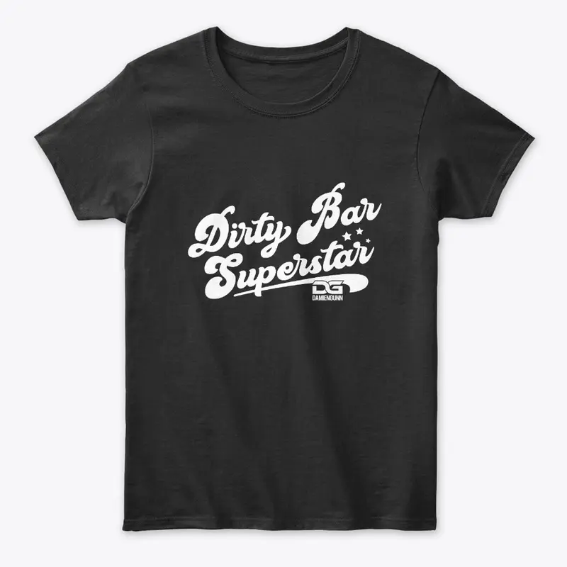 Dirty Bar Superstar